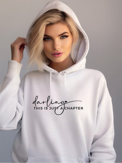 "Darling This is Just a Chapter" Graphic Hoodie