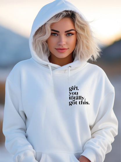 "Girl, You Totally Got This" Graphic Hoodie