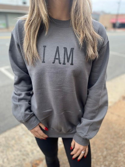 "I Am" Sweatshirt